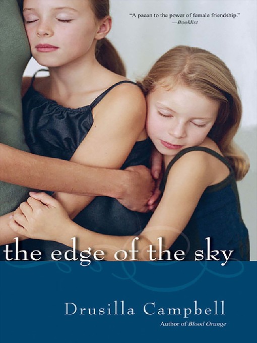 Title details for The Edge of the Sky by Drusilla Campbell - Available